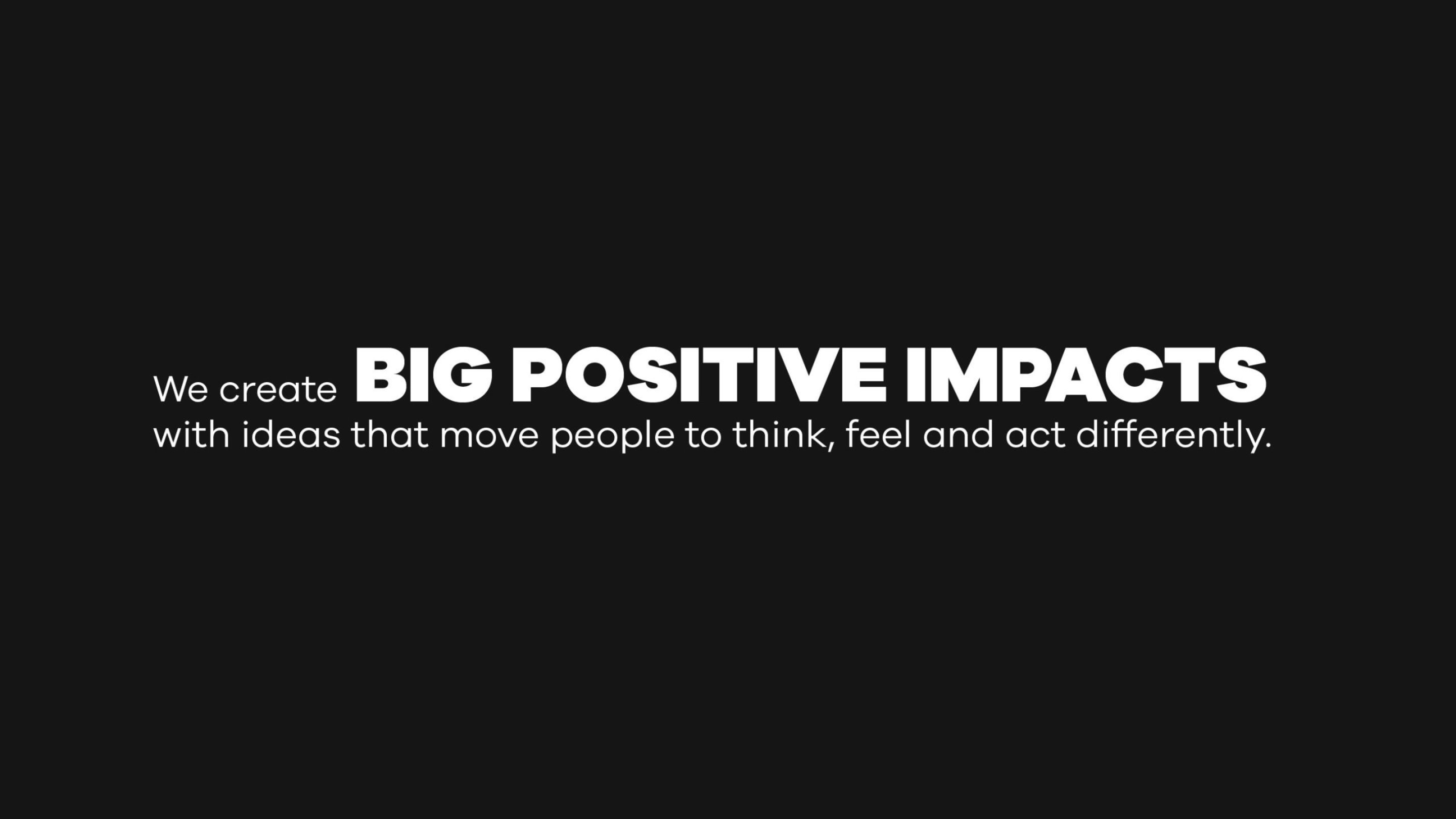Big Positive Impacts}